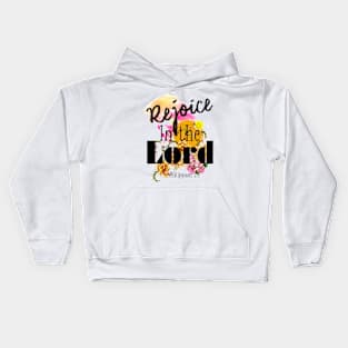 Rejoice in the LORD by Visual Messages Kids Hoodie